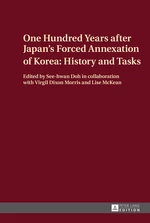 One Hundred Years after Japans Forced Annexation of Korea