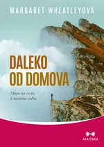 Daleko od domova - Margaret Wheatleyová