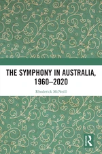 The Symphony in Australia, 1960-2020