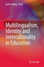 Multilingualism, Identity and Interculturality in Education
