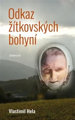 Odkaz žítkovských bohyní - Vlastimil Hela