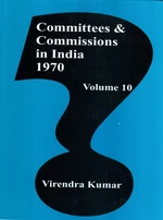 Committees and Commissions in India 1970 (Volume-10)