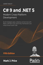 C# 9 and .NET 5 â Modern Cross-Platform Development