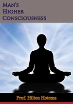 Manâs Higher Consciousness