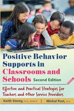 POSITIVE BEHAVIOR SUPPORTS IN CLASSROOMS AND SCHOOLS