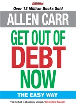 Allen Carr's Get Out of Debt Now