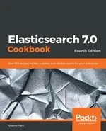 Elasticsearch 7.0 Cookbook