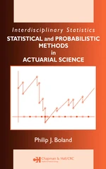 Statistical and Probabilistic Methods in Actuarial Science