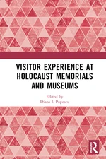 Visitor Experience at Holocaust Memorials and Museums