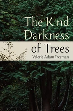 The Kind Darkness of Trees