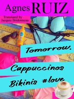 Tomorrow, Cappuccinos, Bikinis, #love