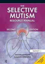 The Selective Mutism Resource Manual