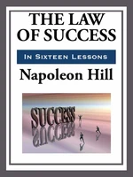 The Law of Success in Sixteen Lessons