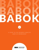 A Guide to the Business Analysis Body of KnowledgeÂ® (BABOKÂ® Guide) v3
