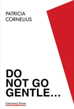 Do Not Go Gentle...