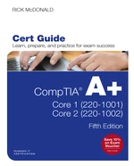 CompTIA A+ Core 1 (220-1001) and Core 2 (220-1002) Cert Guide