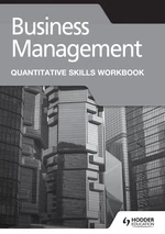 Business Management for the IB Diploma Quantitative Skills Workbook
