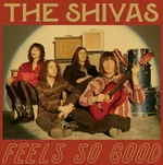 The Shivas - Feels So Good // Feels So Bad (LP)