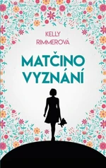 Matčino vyznání (Defekt) - Kelly Rimmerová