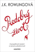 Předobrý život - Joanne K. Rowlingová