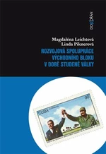 Rozvojová spolupráce východního bloku v době studené války - Linda Piknerová, Magdaléna Leichtová
