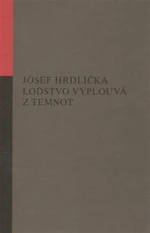 Loďstvo vyplouvá z temnot - Josef Hrdlička