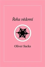 Řeka vědomí - Oliver Sacks