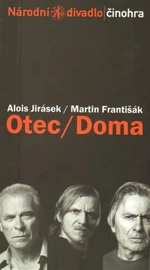 Otec / Doma - Alois Jirásek, Martin Františák