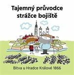 Tajemný průvodce strážce bojiště - Jan Květina, Vojtěch Kessler, Kateřina Kesslerová