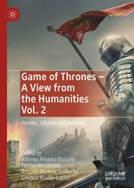 Game of Thrones - A View from the Humanities Vol. 2