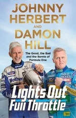 Lights Out, Full Throttle: The Good the Bad and the Bernie of Formula One - Hill Damon
