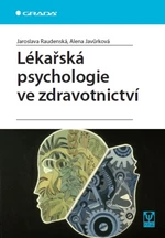 Lékařská psychologie ve zdravotnictví - Jaroslava Raudenská, Alena Javůrková - e-kniha