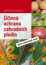 Účinná ochrana zahradních plodin - Jaroslav Rod, Josef Horák - e-kniha