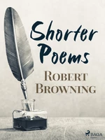 Shorter Poems - Robert Browning - e-kniha