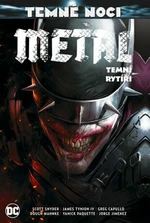 Temné noci - Metal 2: Temní rytíři (Defekt) - Dan Abnett, Scott Snyder, Peter J. Tomasi, James Tynion IV., Sam Humphries, Frank Tieri, Josh Williamson