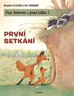 Pan Jezevec a paní Liška 1 První setkání - Eve Tharletová, Brigitte Luciani