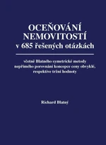 Oceňování nemovitostí v 685 řešených otázkách, včetně Blatného symetrické metody nepřímého porovnání koncepce ceny obvyklé, respektive tržní hodnoty -