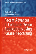 Recent Advances in Computer Vision Applications Using Parallel Processing