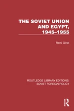 The Soviet Union and Egypt, 1945â1955