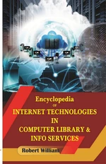 ENCYCLOPEDIA OF INTERNET TECHNOLOGIES IN COMPUTER LIBRARY AND INFO SERVICES