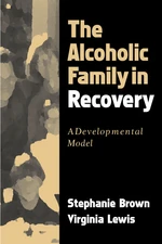 The Alcoholic Family in Recovery