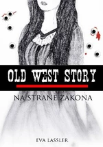 Old West Story: Na straně zákona - Eva Lassler - e-kniha
