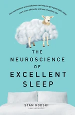 The Neuroscience of Excellent Sleep