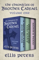 The Chronicles of Brother Cadfael Volume One
