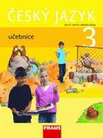 Český jazyk 3 učebnice pro 3. ročník základní školy - Jaroslava Kosová, Gabriela Babušová, Arlen Řeháčková