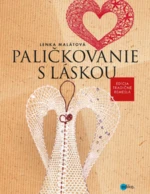 Paličkovanie s láskou - Lenka Malátová - e-kniha