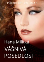 Případy kpt. Váchala 5 - Hana Militká - e-kniha
