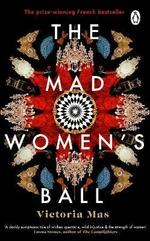 The Mad Women´s Ball - Victoria Mas