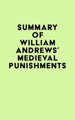 Summary of William Andrews's Medieval Punishments