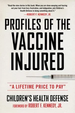 Profiles of the Vaccine-Injured